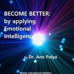 Become Better by applying Emotional Intelligence